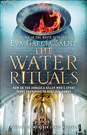 The Water Rituals by Eva García Sáenz de Urturi