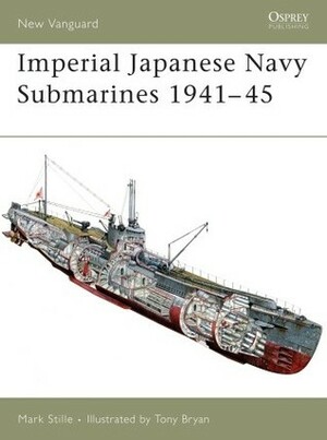 Imperial Japanese Navy Submarines 1941–45 by Mark Stille