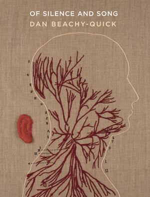 Of Silence and Song by Dan Beachy-Quick