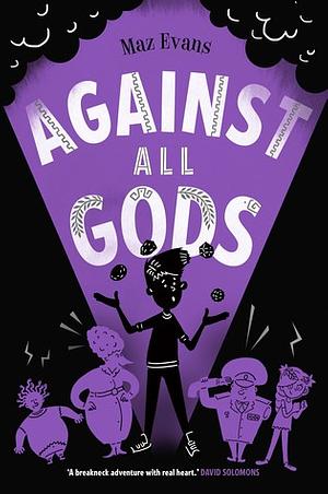 Against All Gods by Maz Evans