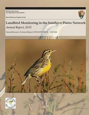 Landbird Monitoring in the Southern Plains Network: Annual Report, 2010 by Robert E. Bennetts, Heidi Sosinski, National Park Service