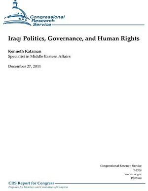 Iraq: Politics, Governance and Human Rights by Kenneth Katzman, Congressional Research Service