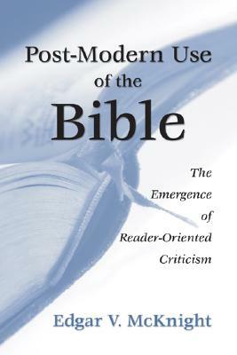 Postmodern Use of the Bible by Edgar V. McKnight