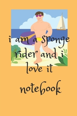 i am a sponge rider: and i love it lovebook by Aloha