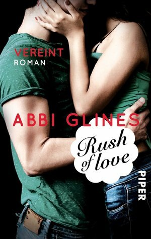 Rush of Love - Vereint by Abbi Glines