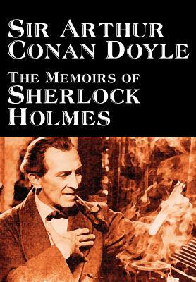 The Memoirs of Sherlock Holmes by Arthur Conan Doyle, Fiction, Mystery & Detective by Arthur Conan Doyle