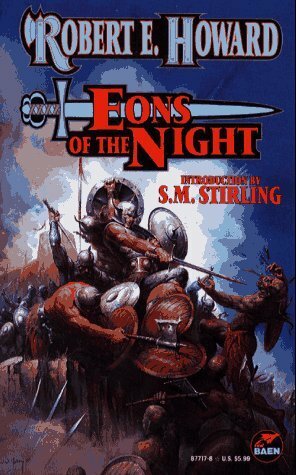 Eons of the Night by S.M. Stirling, Robert E. Howard