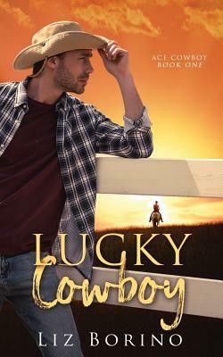 Lucky Cowboy by Liz Borino