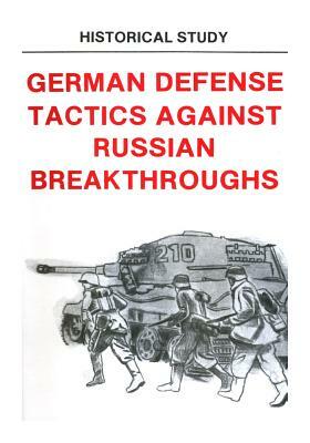 German Defense Tactics Against Russian Breakthroughs by Center of Military History