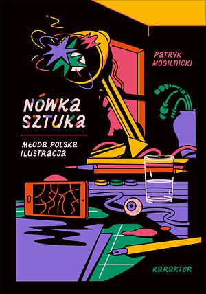 Nówka sztuka. Młoda polska ilustracja by Patryk Mogilnicki