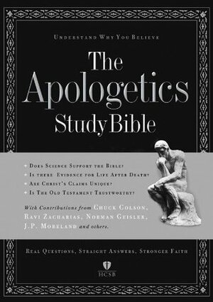 Apologetics Study Bible-HCSB by Ravi Zacharias, Josh McDowell, Paul H Copan, Norm Geisler, Phil Johnson, Hank Hanegraaff, Ted Cabal, Charles W. Colson, R. Albert Mohler Jr., J.P. Moreland