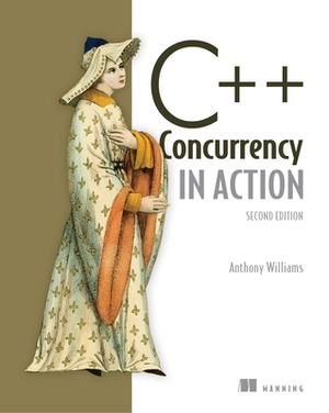 C++ Concurrency in Action by Anthony Williams