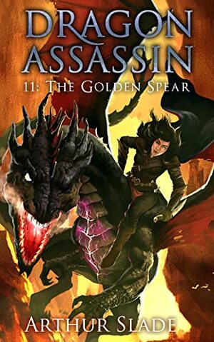 The Golden Spear by Arthur Slade