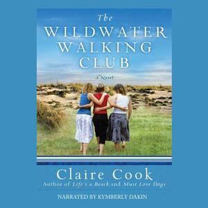 The Wildwater Walking Club by Claire Cook