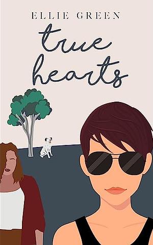 True Hearts by Ellie Green