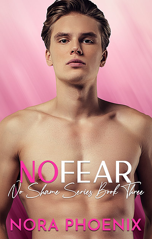 No Fear by Nora Phoenix