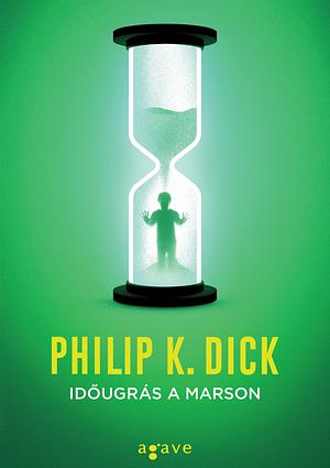 Időugrás a Marson by Philip K. Dick