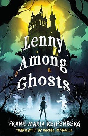 Lenny Among Ghosts by Frank Maria Reifenberg