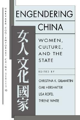 Engendering China: Women, Culture, and the State by Lisa Rofel, Christina Gilmartin