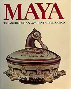 Maya: Treasures of an Ancient Civilization by Regina Elise Johnson, Charles Gallenkamp, Flora S. Clancy
