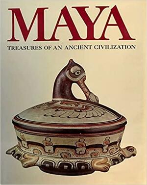 Maya: Treasures of an Ancient Civilization by Charles Gallenkamp, Regina Elise Johnson, Flora S. Clancy