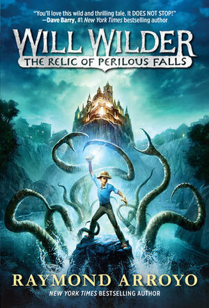 The Relic of Perilous Falls by Raymond Arroyo