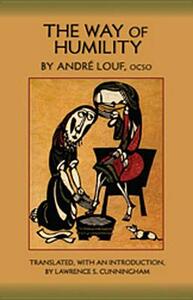 The Way of Humility, Volume 11 by Andre Louf