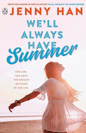 We'll Always Have Summer by Jenny Han