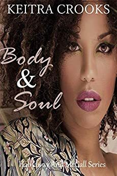 Body & Soul: (Hathaway and McCall Series) Book 2 by Keitra Crooks