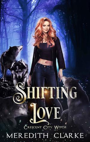 Shifting Love by Meredith Clarke