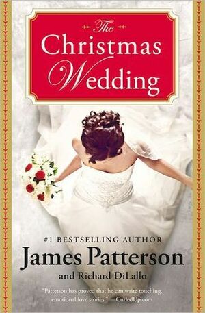 The Christmas Wedding - Free Preview: The First 23 Chapters by Richard DiLallo, James Patterson