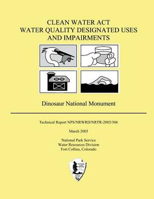 Clean Water Act Water Quality Designated Uses and Impairments: Dinosaur National Monument by National Park Service