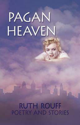 Pagan Heaven by Ruth Rouff