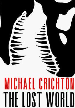 The Lost World by Michael Crichton by Michael Crichton