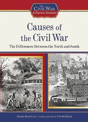 Causes of the Civil War: The Differences Between the North and South by Shane Mountjoy