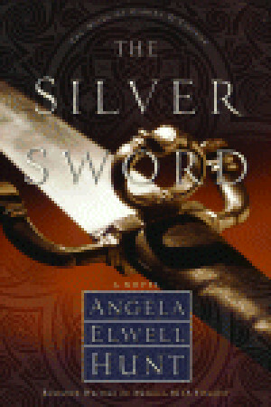 The Silver Sword by Angela Hunt