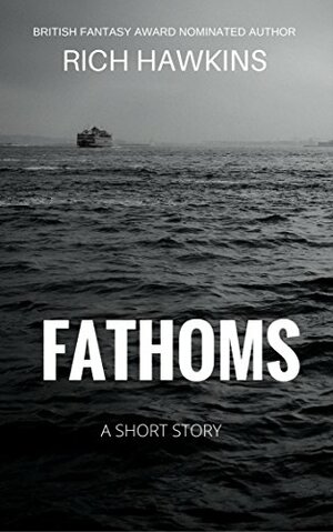 Fathoms by Rich Hawkins