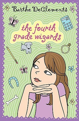 The Fourth Grade Wizards by Barthe DeClements