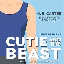 Cutie and the Beast by M.E. Carter