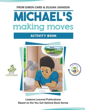 Michael's Making Moves Activity Book by Dujuan Johnson, Simon Card