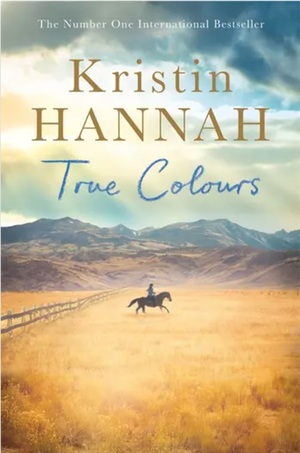 True Colours by Kristin Hannah