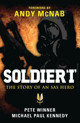 Soldier 'i': The Story of an SAS Hero by Andy McNab, Pete Winner, Michael Paul Kennedy