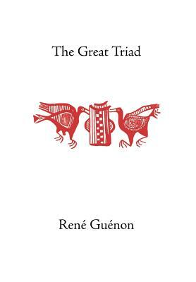 The Great Triad by René Guénon