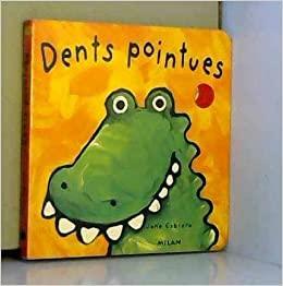 Dents Pointues by Jane Cabrera