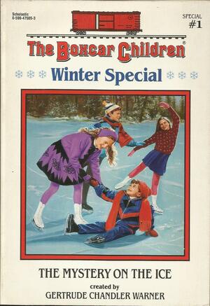 The Mystery On the Ice by Gertrude Chandler Warner, Gertrude Chandler Warner