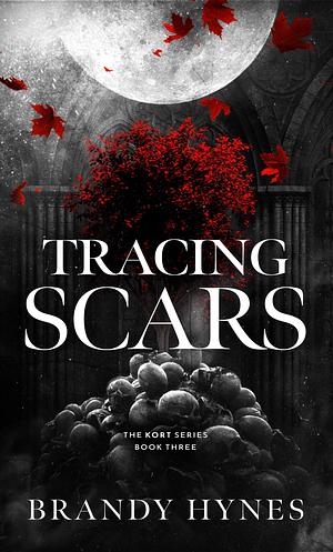 Tracing Scars by Brandy Hynes