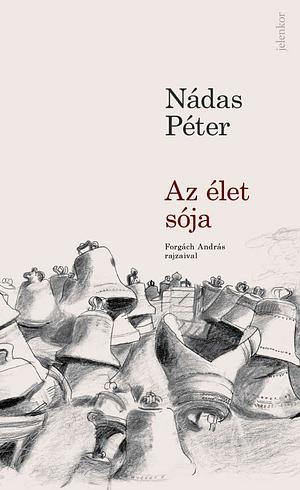 Az élet sója by Nádas Péter, Péter Nádas