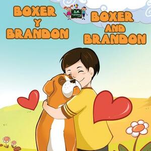 Boxer y Brandon Boxer and Brandon: Spanish English Bilingual Edition by Kidkiddos Books, Inna Nusinsky