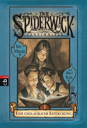 Eine unglaubliche Entdeckung by Holly Black, Tony DiTerlizzi