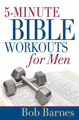 5-Minute Bible Workouts for Men by Bob Barnes